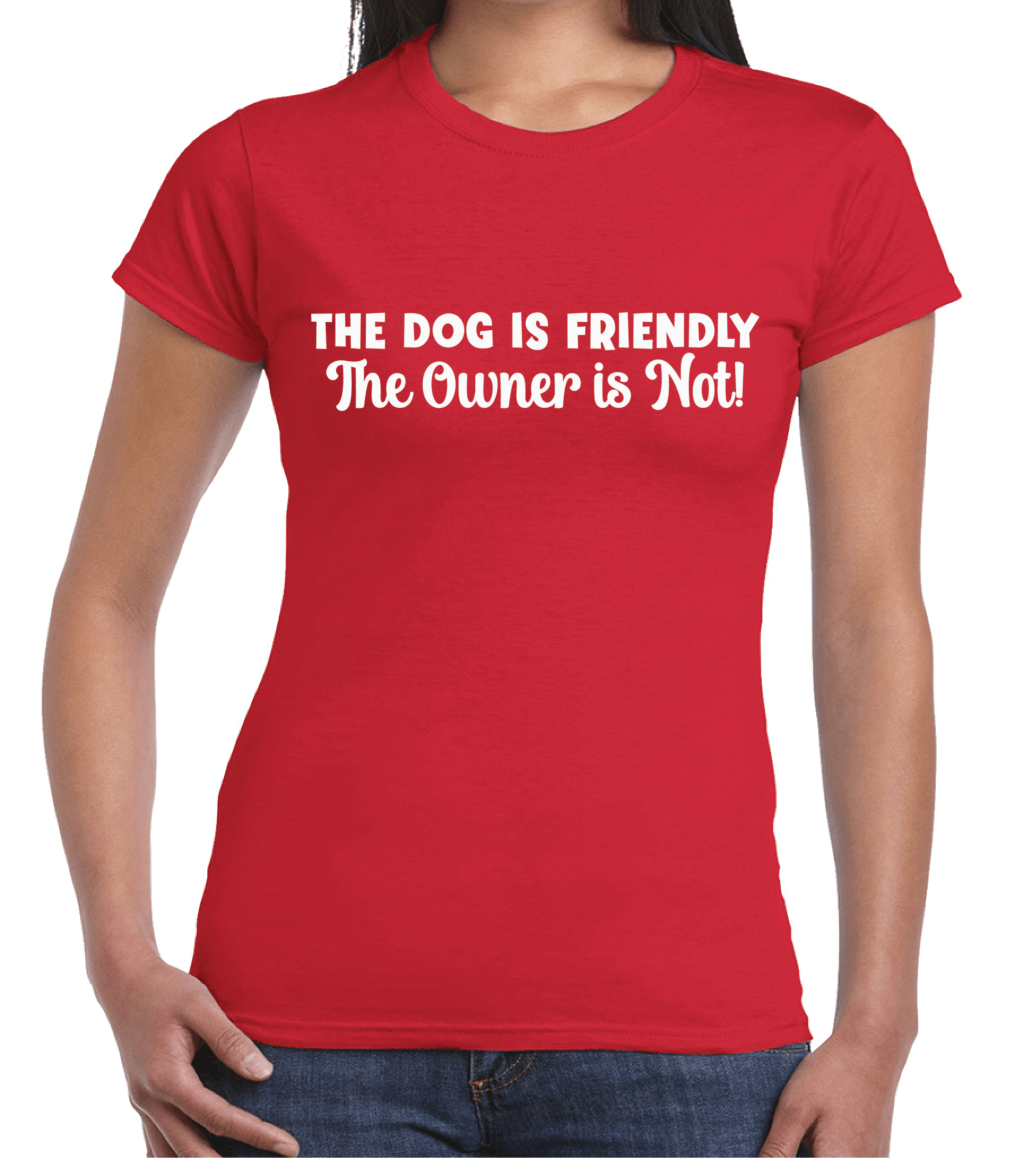 The Dog is Friendy, The Owner is Not! T-Shirt - On Your Barks Merch