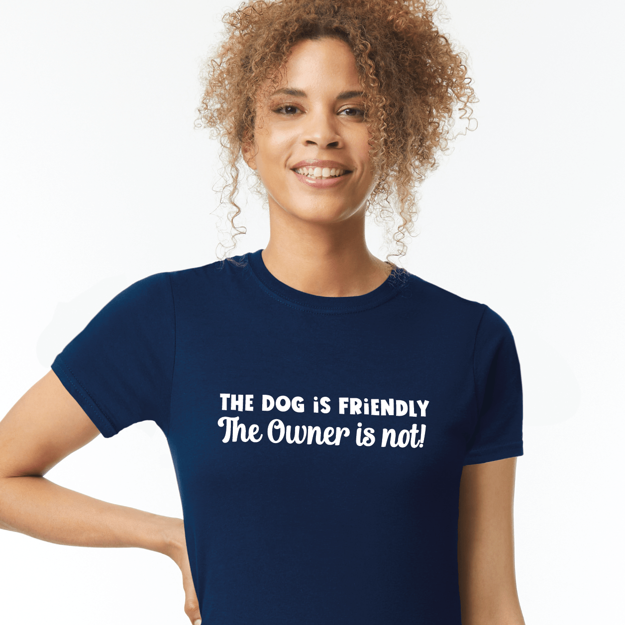 The Dog is Friendy, The Owner is Not! T-Shirt - On Your Barks Merch